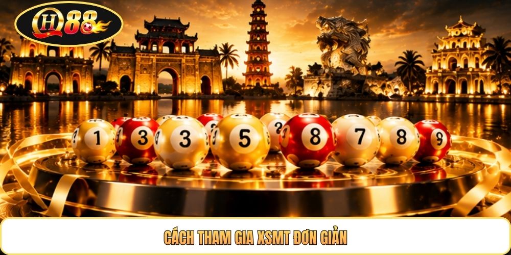 Cách tham gia XSMT đơn giản 